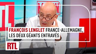 François Lenglet  FranceAllemagne les deux géants entravés [upl. by Enid]