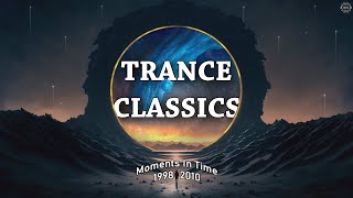 Trance Classics  Moments In Time 1998  2010 [upl. by Wehner]