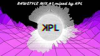 Rawstyle mix 1 mixed by KPL [upl. by Nelan]