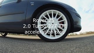 Rover 25 20T acceleration test 80100 120200 [upl. by Furmark]