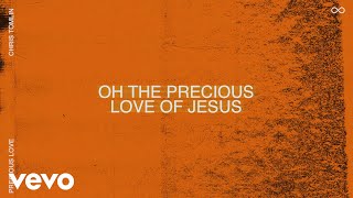 Chris Tomlin  Precious Love Lyric Video [upl. by Radman46]