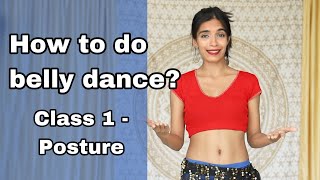 Learn to Bellydance  Basic Posture amp Mistakes  HindiEnglish tutorial [upl. by Llerrom]