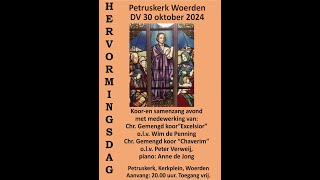 Petruskerk  DV 30 oktober 2024 HERVORMINGSDAG koor en samenzangavond aanvang 2000 uur [upl. by Akitan320]