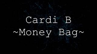 Cardi B  Money Bag Lyrics [upl. by Robinia]