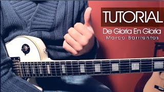 TUTORIAL  De Gloria En Gloria  Marco Barrientos  Guitarra  Acordes  Intro [upl. by Margalit521]