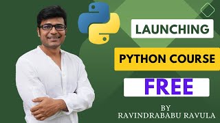 PYTHON Course Launch  Free PYTHON Course  Ravindrababu Ravula [upl. by Aneetak223]