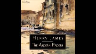 The Aspern Papers audiobook by Henry James  part 13 [upl. by Ashien]