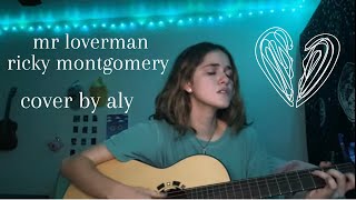 mr loverman  ricky montgomery  cover by aly [upl. by Wescott644]