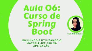 Curso Spring Boot aula 06 Utilizando o Materialize css na aplicação [upl. by Ebehp899]