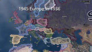 1945 Europe border in 1936  Hoi4 Timelapse [upl. by Askwith]