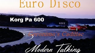 Modern Talking  Geronimos cadillac Korg Pa 600 EuroDiscoCover [upl. by Pepe]