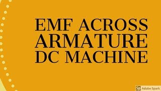 23 DC machines Basics  EMF across armature of DC machine  EMF equation [upl. by Haimrej567]