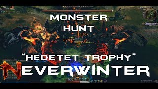 Neverwinter  Monster Hunt  Hedetet Trophy Tutorial  MOD12  PC PS4 XBOX [upl. by Ramsay969]