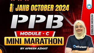 JAIIB PPB Mini Marathon Module C  JAIIB Oct 24  Principles and Practices of Banking  IIBF JAIIB [upl. by Husha]