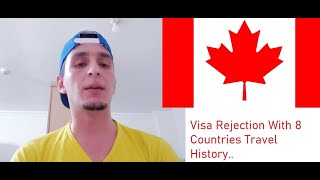 Canadian Visa Rejection After 8 Countries Travel History [upl. by Atenek751]