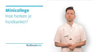 Hoe herkent u huidkanker – Radboudumc Minicollege [upl. by Nitsugua]