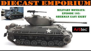 Military Mondays Episode 103 US M4A3E8 quotEasy Eightquot Sherman Tank  187 HO Scale Model by Artitec [upl. by Allertse]