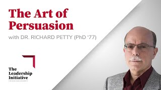 The Art of Persuasion with Dr Richard Petty [upl. by Batchelor]