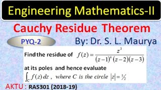 PYQ on Cauchy Residue Theorem Complex Analysis  AKTU BAS203  Q 2  Dr S L Maurya [upl. by Ladnyk482]