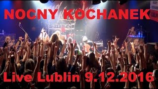 Nocny Kochanek  Live Lublin Graffiti 09122016 [upl. by Alvin]