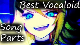 Best Vocaloid Song Parts [upl. by Morrill219]