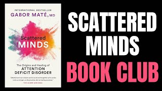 Scattered Minds Book Review amp Quotes  Gabor Mate [upl. by Lenra444]