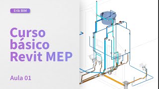 APRESENTAÇÃO  CURSO BÁSICO DE REVIT MEP PARA PROJETO HIDROSSANITÁRIO  ERIK BIM [upl. by Eiramac]