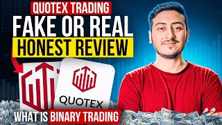 Quotex Trading Honest Review  Quotex Fake or Real  What is Binary Trading Full Guidance amp Strategy [upl. by Ogdon]