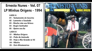 Ernesto Nunes  Vol 07  LP Minhas Origens  1994 [upl. by Atiek570]