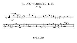 Le Saxophoniste en Herbe  N° 76  Sax Alto [upl. by Mandell]