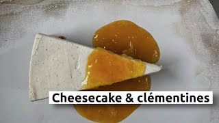 Cheesecake amp clémentines [upl. by Pelmas]