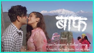 Baaf बाफ  Sujan Chapagain amp Bidhya Tiwari Ft Pratap Das Silpa Nayan Rinchhen Hark Samrant [upl. by Asilim]