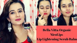 Bella Vita Organic Nico Lips  Lip Lightening Scrub Balm  SWATI BHAMBRA [upl. by Barcroft]