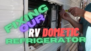 Fixing our Dometic RV Refrigerator  TheRVAddict [upl. by Nauqan556]