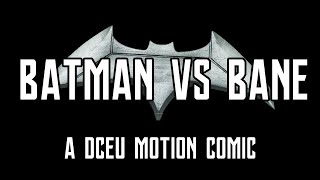 Batman VS Bane  A DCEU Motion Comic Teaser [upl. by Attelocin]