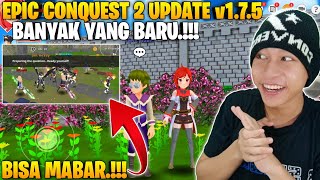 EPIC CONQUEST 2 UPDATE v175  BISA OPEN MABAR APAKAH BISA BY ONE  APA AJAH YANG BARU DI EC2v175 [upl. by Amhser]