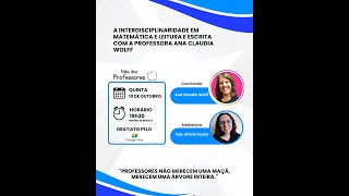 A interdisciplinaridade em matemática e leitura e escrita com a professora Ana Claudia Wolff [upl. by Neeven]