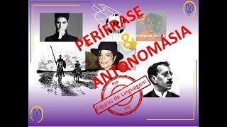 Perífrase ou Antonomásia  Entenda a diferença AGORA Figuras de Linguagem 10 [upl. by Dhumma569]