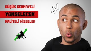 BORSANIN YÜKSELECEK DÜŞÜK SERMAYELİ HİSSELERİ [upl. by Coonan776]