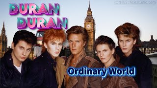 Ordinary World  Duran Duran  Unofficial Music Video  Lyrics [upl. by Hannon766]