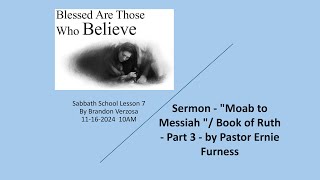 11162024  Sabbath School Lesson 7 by Brandon Verzosa  Sermon by Pastor Ernie Furness [upl. by Torruella697]