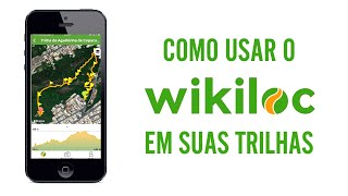 COMO USAR O APP WIKILOC VERSÃO GRATUITA EM SUAS TRILHAS [upl. by Modestia]