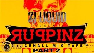 ZJ Liquid  Ruppinz Vol 2 Pt 2 Dancehall Mixtape 2016 [upl. by Ardnued]