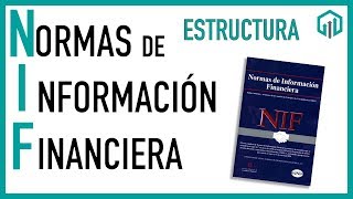 Estructura de las Normas de Información Financiera NIF  Contabilidad básica  Contador Contado [upl. by Sheaff480]