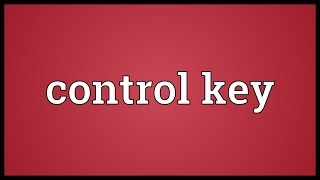 Control key Meaning [upl. by Leonerd850]