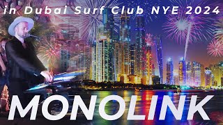 Monolink in Dubai Surf Club New Year 2024 [upl. by Cardie]