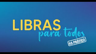 LIBRAS PARA TODOS NA PRÁTICA  CONTEXTO FAMILIAR [upl. by Aneleasor]