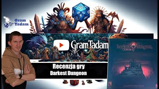 Gram Tadam recenzja Darkest Dungeon gra planszowa [upl. by Oirifrop350]