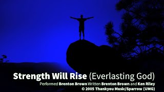 Strength Will Rise Everlasting God Lyrics [upl. by Phenica692]