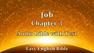 Job Chapter 3 Audio Bible 욥기 3장 성경 보면서 듣기 [upl. by Frick]